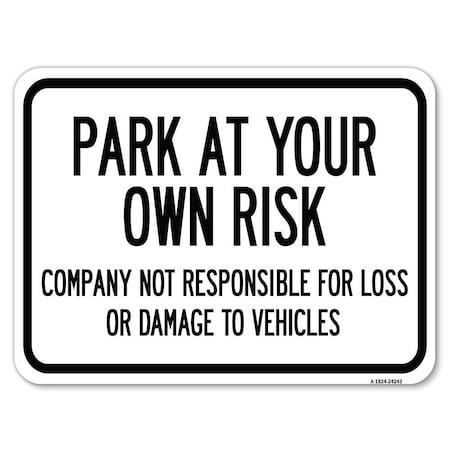 Signmission Company Not Responsible for Loss or Damage to Vehicles Rust Proof Parking, A-1824-24243 A-1824-24243